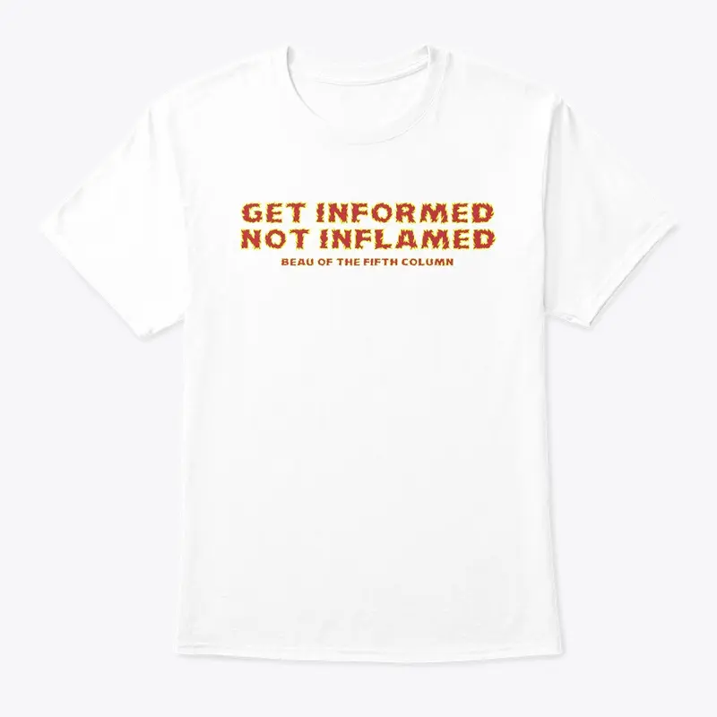 Get Informed Not Inflamed