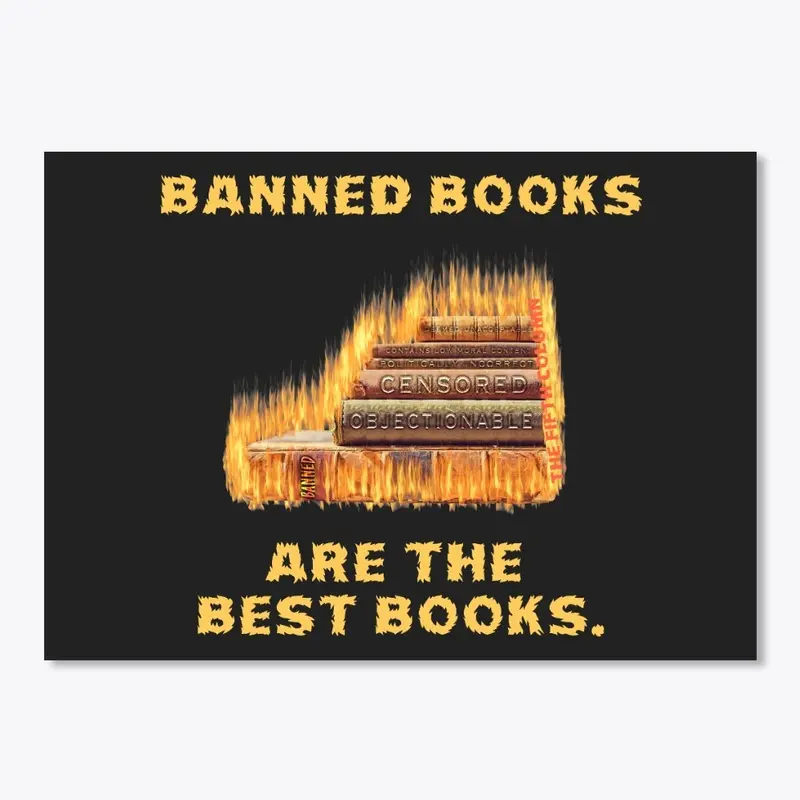 Banned Books are the best books